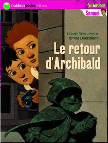 Couverture du livre « Le retour d'Archibald » de Hubert Ben Kemoun et Thomas Ehretsmann aux éditions Nathan