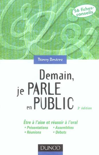 Couverture du livre « Demain, Je Parle En Public » de Thierry Destrez aux éditions Dunod