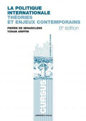 Couverture du livre « La politique internationale » de Yohan Ariffin et Pierre De Senarclens aux éditions Armand Colin