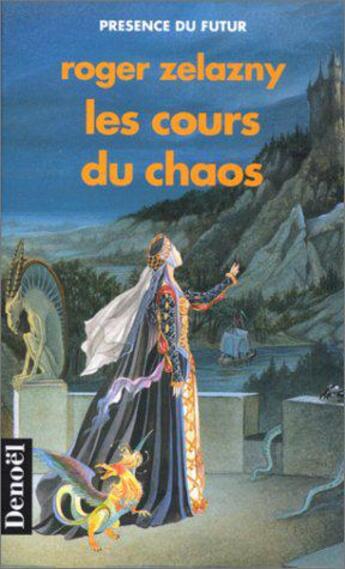 Couverture du livre « Les cours du chaos » de Roger Zelazny aux éditions Denoel