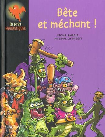 Couverture du livre « Bete Et Mechant » de Edgar Smadja et Philippe Lo Presti aux éditions Magnard