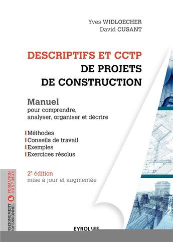 Couverture du livre « Descriptifs et CCTP de projets de construction (2e édition) » de Yves Widloecher et David Cusant aux éditions Eyrolles