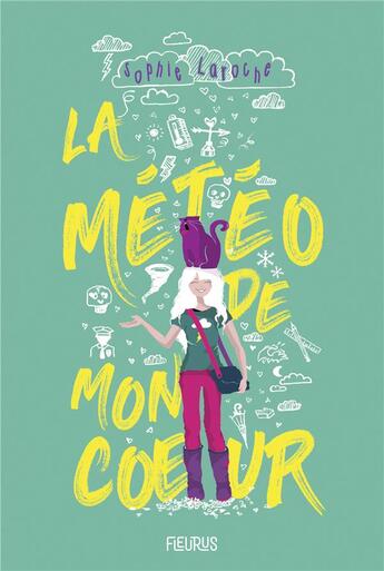 Couverture du livre « La météo de mon coeur » de Sophie Laroche aux éditions Fleurus