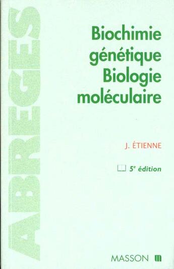 Couverture du livre « Biochimie Genetique Biochimie Moleculaire 5 » de Jacqueline Etienne aux éditions Elsevier-masson