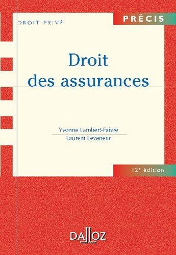 Couverture du livre « Droit des assurances (12e édition) » de Yvonne Lambert-Faivre et Laurent Leveneur aux éditions Dalloz