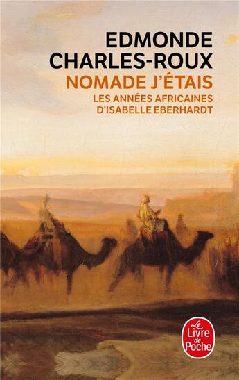 Couverture du livre « Nomade j'etais » de Edmonde Charles-Roux aux éditions Le Livre De Poche