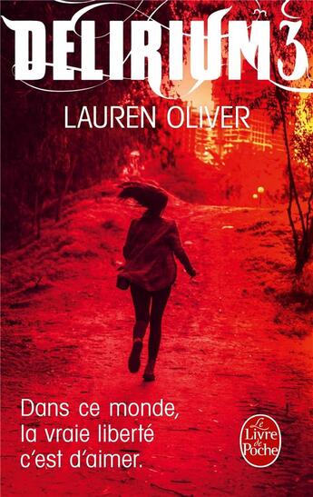 Couverture du livre « Delirium Tome 3 » de Lauren Oliver aux éditions Le Livre De Poche