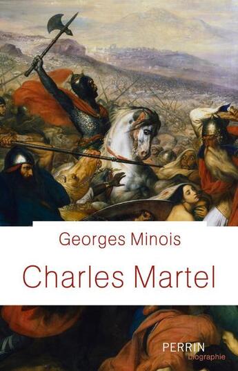 Couverture du livre « Charles Martel » de Georges Minois aux éditions Perrin