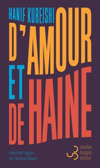 Couverture du livre « D'amour et de haine » de Hanif Kureishi aux éditions Christian Bourgois