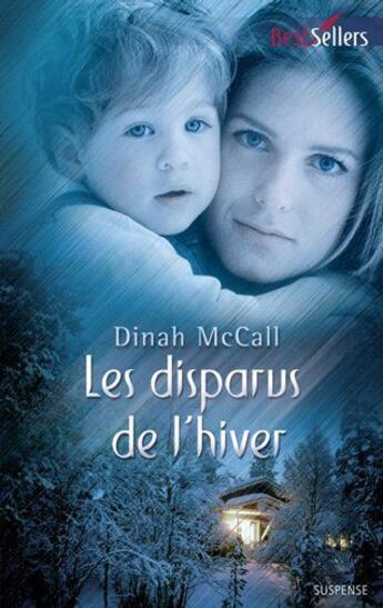 Couverture du livre « Les disparus de l'hiver » de Dinah Mccall aux éditions Harlequin