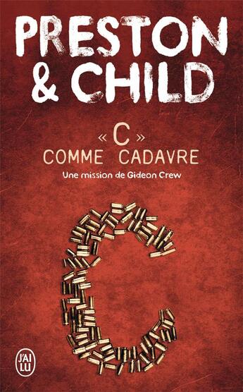 Couverture du livre « C comme cadavre » de Douglas Preston et Lincoln Child aux éditions J'ai Lu