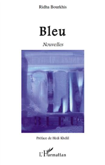 Couverture du livre « Bleu » de Ridha Bourkhis aux éditions L'harmattan