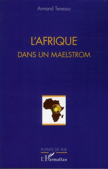 Couverture du livre « L'Afrique dans un maelstrom » de Armand Tenesso aux éditions L'harmattan