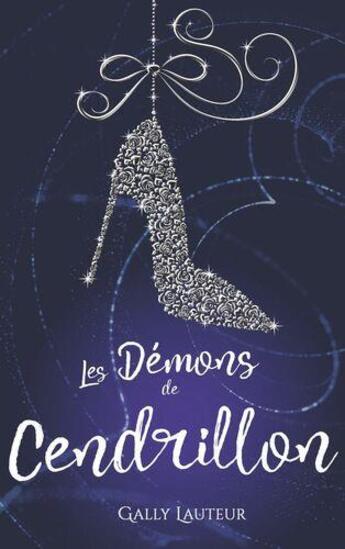 Couverture du livre « Les demons de cendrillon » de Lauteur Gally aux éditions Books On Demand