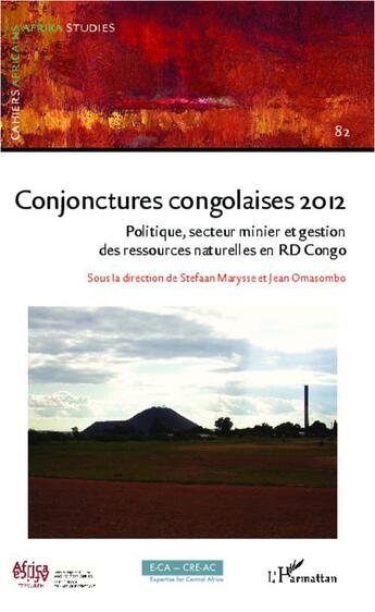 Couverture du livre « Conjonctures congolaises 2012 - vol82 - politique, secteur minier et gestion des ressources naturell » de  aux éditions L'harmattan