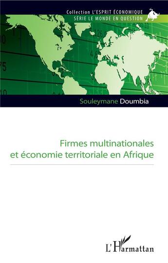 Couverture du livre « Firmes multinationales et économie territoriale en Afrique » de Souleymane Doumbia aux éditions L'harmattan