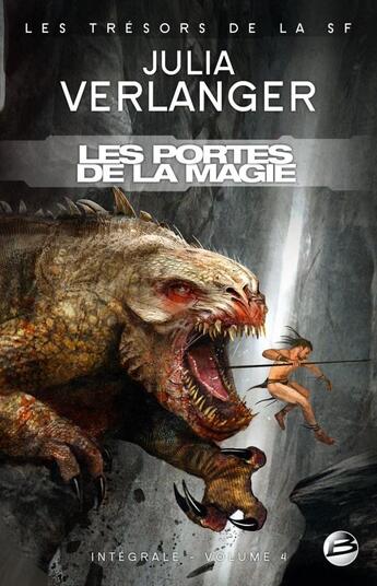 Couverture du livre « Intégrale Verlanger Tome 4 ; les portes de la magie » de Julia Verlanger aux éditions Bragelonne