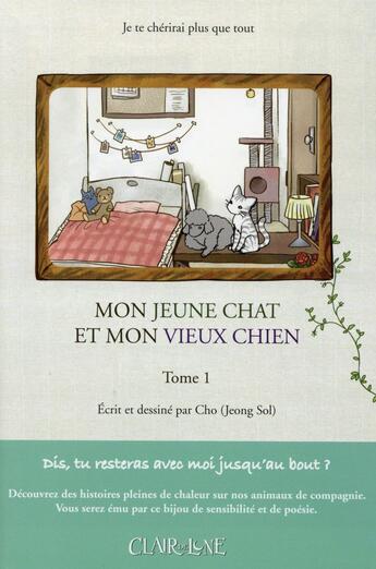 Couverture du livre « Mon jeune chat et mon vieux chien t.1 » de Sol Jeong aux éditions Clair De Lune