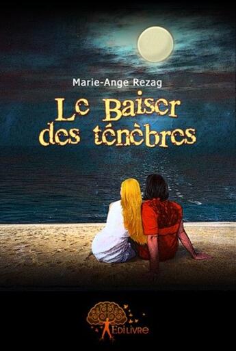 Couverture du livre « Le baiser des ténêbres, sombre destin » de M.R M.R aux éditions Edilivre