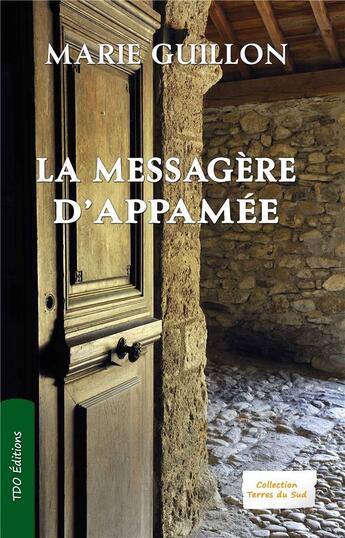 Couverture du livre « La messagère d'Appamée » de Marie Guillon aux éditions T.d.o