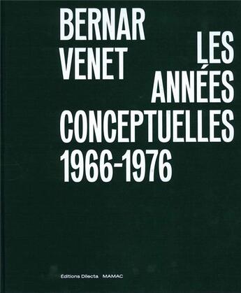 Couverture du livre « Bernar Venet, les années conceptuelles » de  aux éditions Dilecta