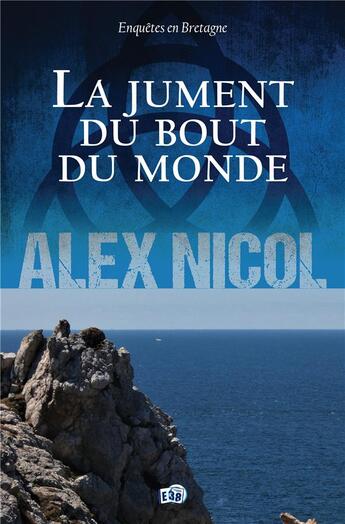 Couverture du livre « La jument du bout du monde » de Alex Nicol aux éditions Editions Du 38