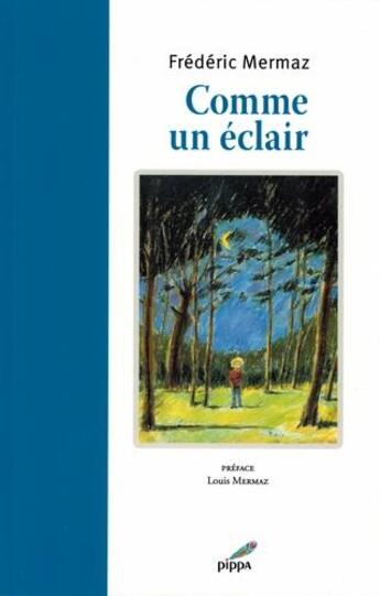 Couverture du livre « Comme un éclair » de Frederic Mermza aux éditions Pippa