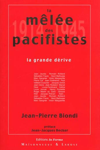 Couverture du livre « La Melee Des Pacifistes 1914 1945 » de Biondi J-P aux éditions Maisonneuve Larose