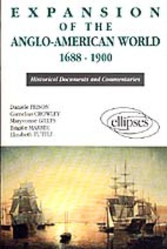 Couverture du livre « Expansion of the anglo-american world (1688-1900) » de Frison/Crowley aux éditions Ellipses