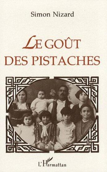 Couverture du livre « Le goût des pistaches » de Simon Nizard aux éditions L'harmattan