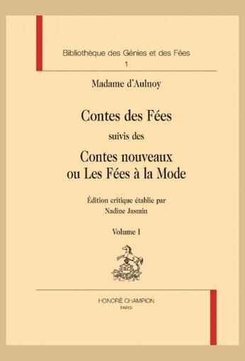 Couverture du livre « Contes des fées ; contes nouveaux ou les fées à la mode » de Marie-Catherine D' Aulnoy aux éditions Honore Champion