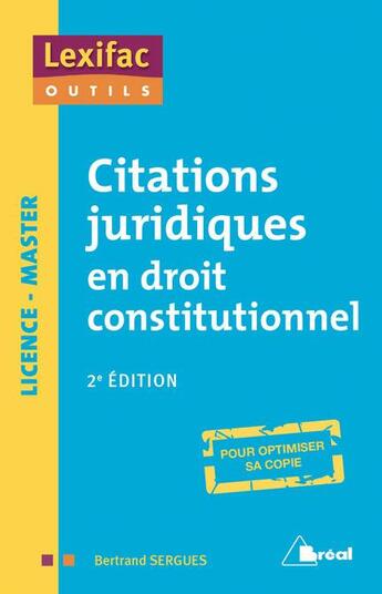 Couverture du livre « Citations juridiques en droit constitutionnel (2e édition) » de Bertrand Sergues aux éditions Breal