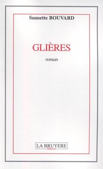 Couverture du livre « Glières » de Sunsette Bouvard aux éditions La Bruyere