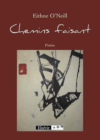 Couverture du livre « Chemins faisant » de Eithne O'Neill aux éditions Elzevir