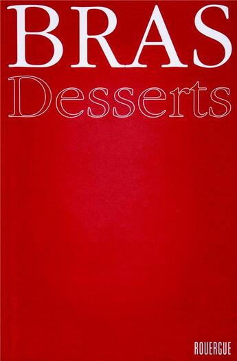 Couverture du livre « Desserts » de Bras Michel aux éditions Rouergue