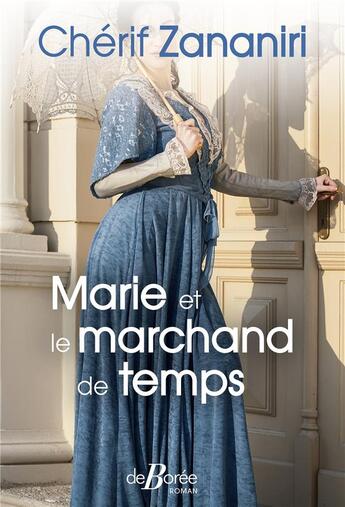 Couverture du livre « Marie et le marchand de temps » de Cherif Zananiri aux éditions De Boree