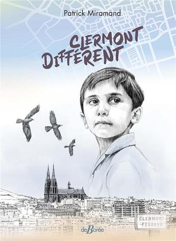 Couverture du livre « Clermont différent » de Patrick Miramand aux éditions De Boree