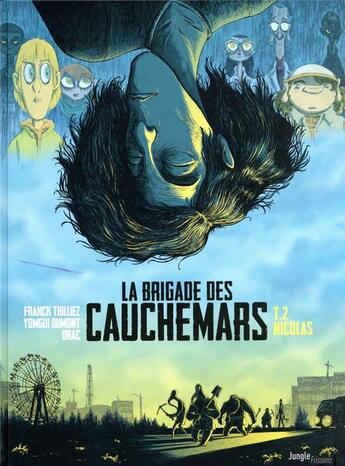 Couverture du livre « La brigade des cauchemars Tome 2 : Nicolas » de Franck Thilliez et Yomgui Dumont aux éditions Jungle