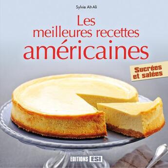 Couverture du livre « Les meilleures recettes américaines » de Sylvie Ait-Ali aux éditions Editions Esi