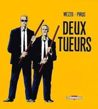 Couverture du livre « Deux tueurs t.1 » de Mezzo et Pirus aux éditions Delcourt