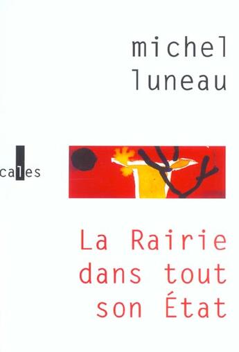 Couverture du livre « La rairie dans tout son etat » de Michel Luneau aux éditions Verticales