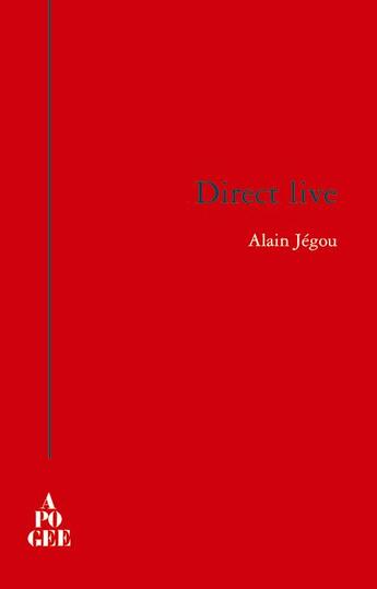 Couverture du livre « Direct live » de Alain Jegou aux éditions Apogee