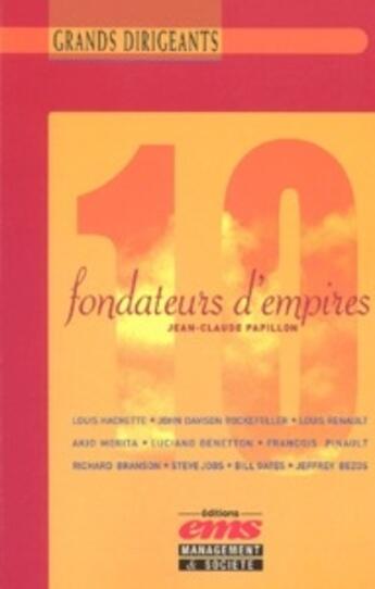 Couverture du livre « 10 fondateurs d'empire » de Papillon J.-C. aux éditions Editions Ems