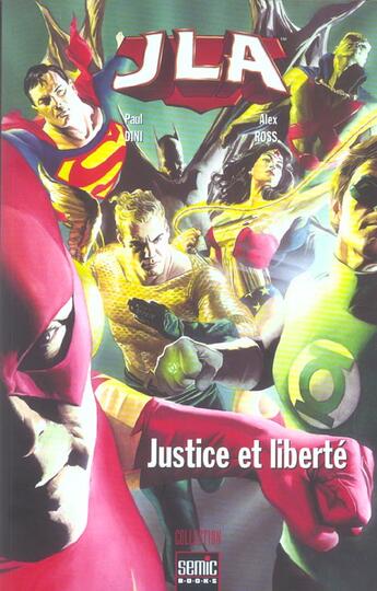 Couverture du livre « JLA ; justice et liberté » de Alex Ross et Paul Dini aux éditions Semic