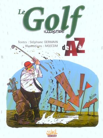 Couverture du livre « Le golf illustré de a à z » de Stephane Germain et Mo-Cdm aux éditions Soleil