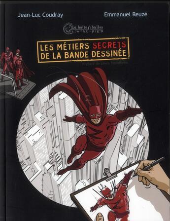 Couverture du livre « Les métiers secrets de la bande dessinée » de Reuze Emmanuel Coud aux éditions La Boite A Bulles