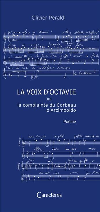 Couverture du livre « La voix d'Octavie ou la complainte du corbeau d'Arcimboldo » de Olivier Peraldi aux éditions Caracteres