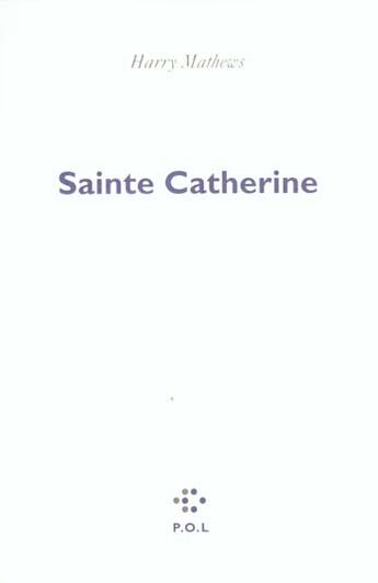 Couverture du livre « Sainte catherine » de Harry Mathews aux éditions P.o.l