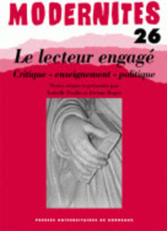 Couverture du livre « Le lecteur engagé ; critique - enseignement - politique » de Isabelle Poulin et Jerome Roger aux éditions Pu De Bordeaux