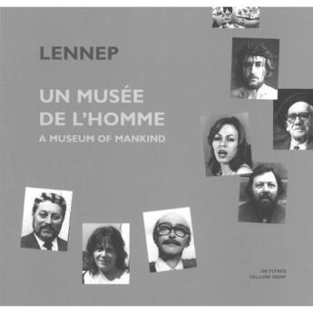 Couverture du livre « Un musée de l'homme / a museum of mankind » de Jacques Lennep aux éditions Yellow Now